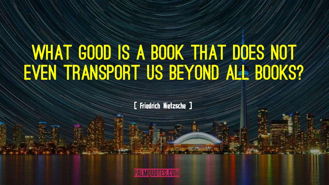 Scrivano Transport quotes by Friedrich Nietzsche