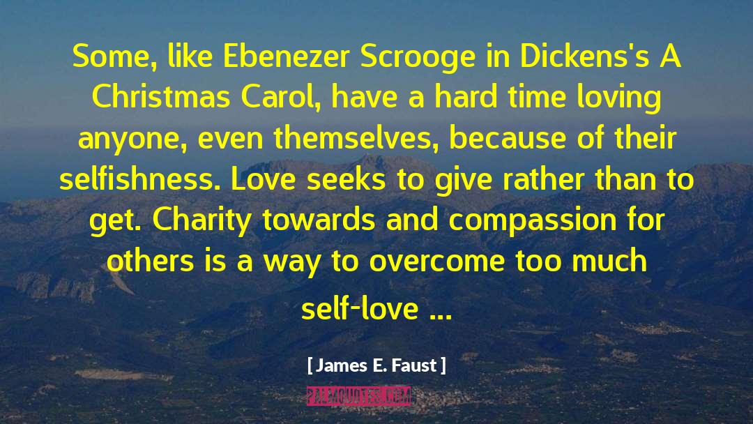 Scrooge quotes by James E. Faust