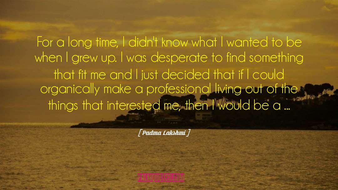 Scrum Professional quotes by Padma Lakshmi