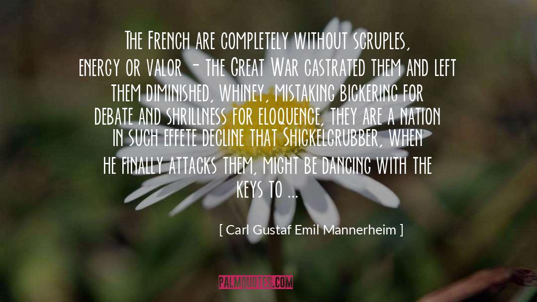 Scruples quotes by Carl Gustaf Emil Mannerheim