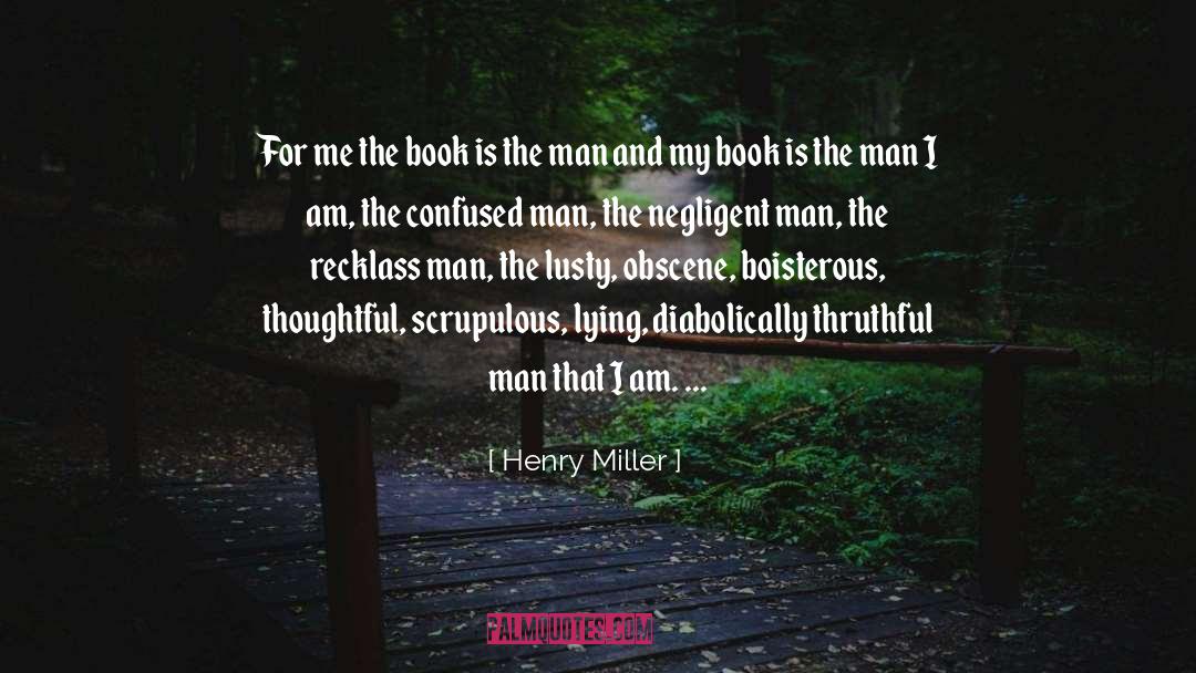 Scrupulous quotes by Henry Miller