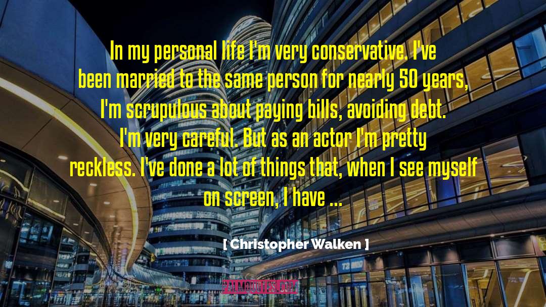 Scrupulous quotes by Christopher Walken