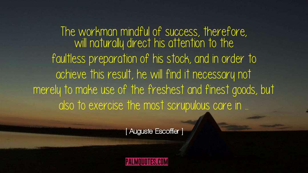 Scrupulous quotes by Auguste Escoffier