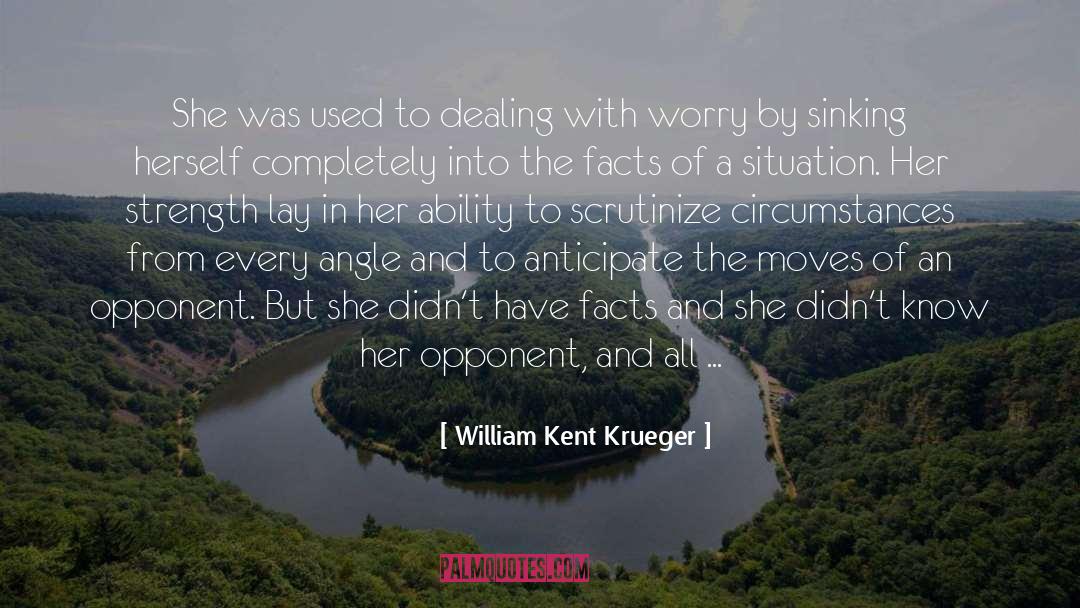 Scrutinize quotes by William Kent Krueger