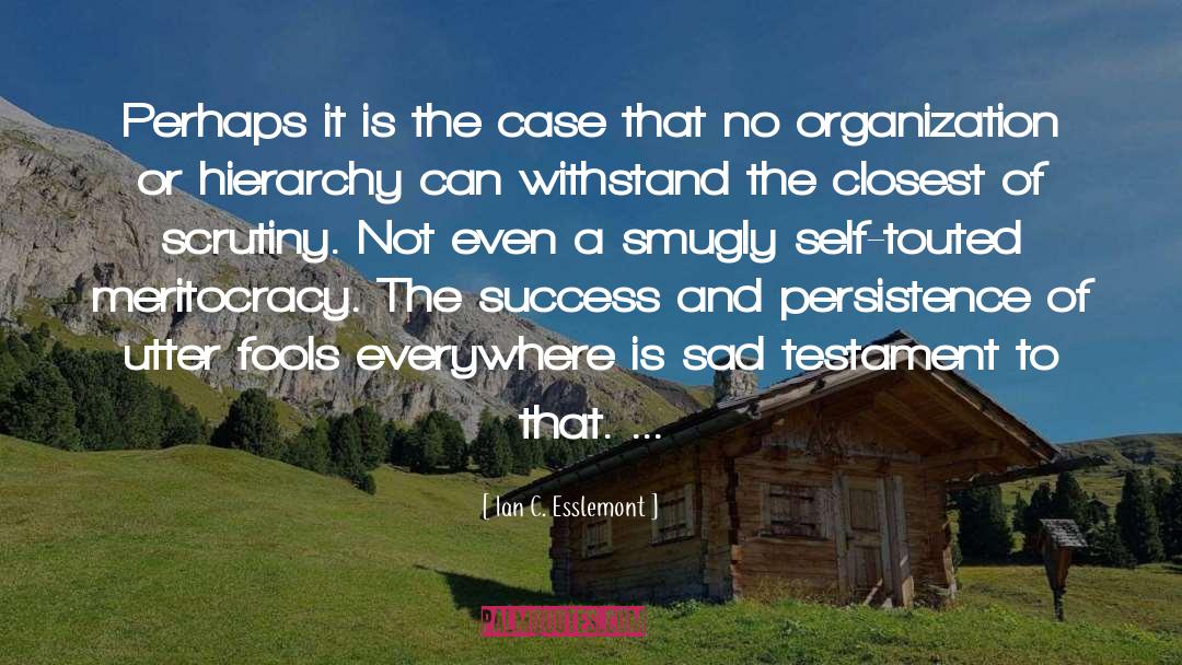 Scrutiny quotes by Ian C. Esslemont