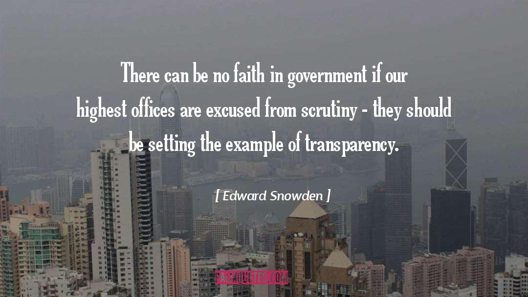 Scrutiny quotes by Edward Snowden