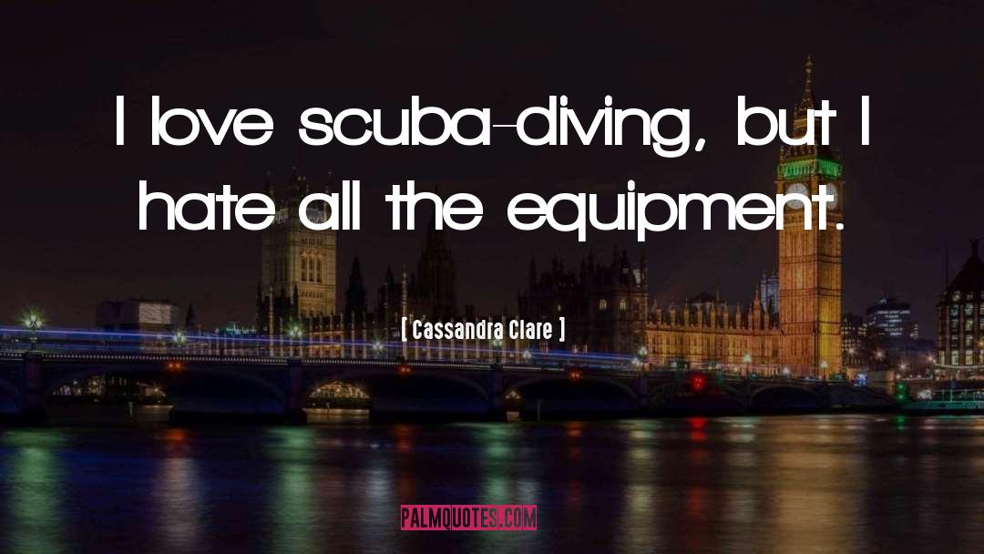 Scuba quotes by Cassandra Clare