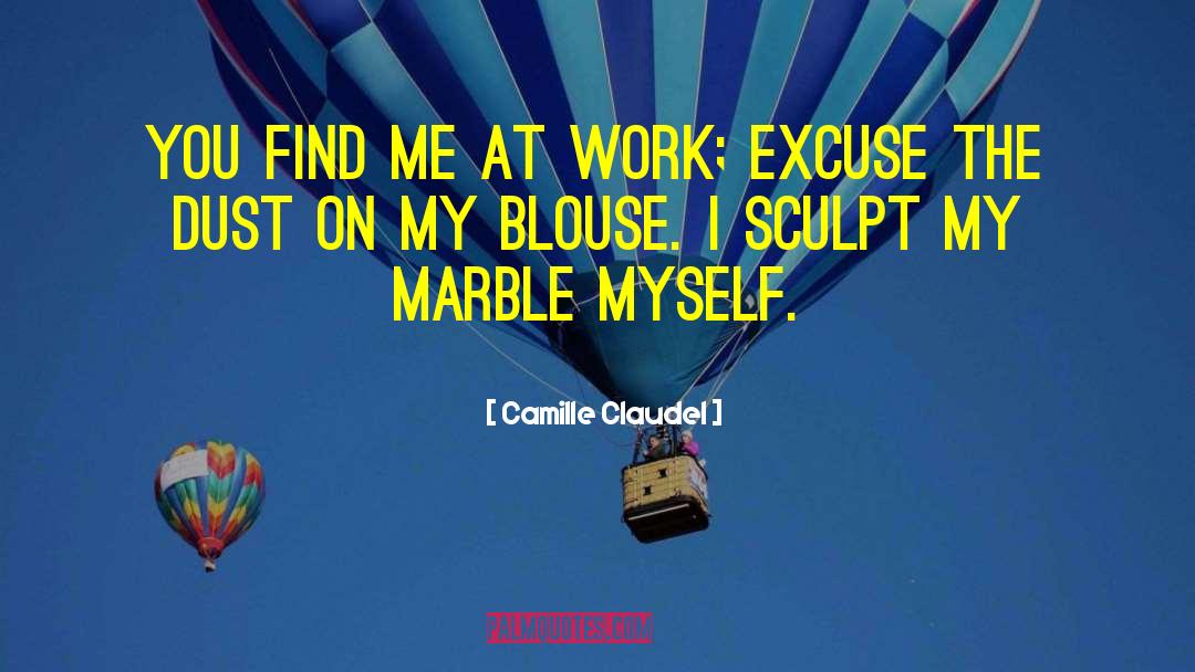 Sculpt quotes by Camille Claudel