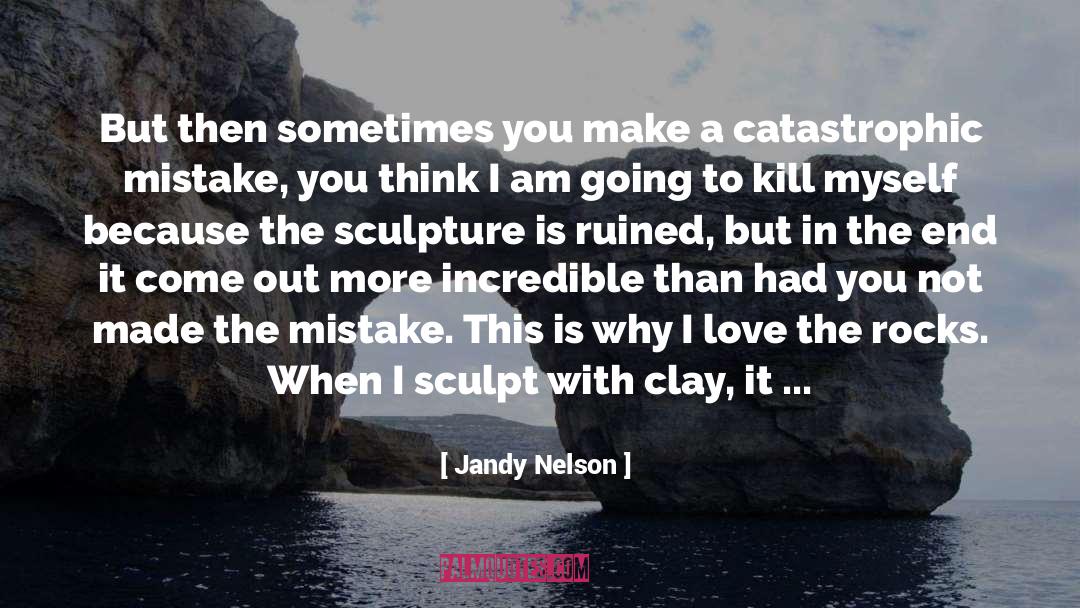 Sculpt quotes by Jandy Nelson