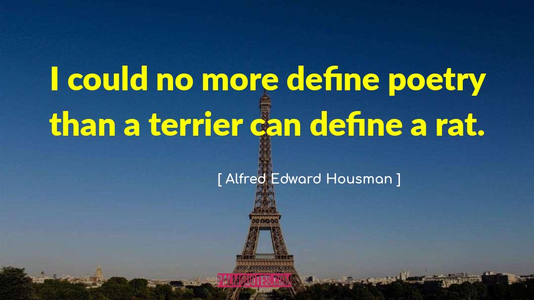 Sculpting Poetry quotes by Alfred Edward Housman
