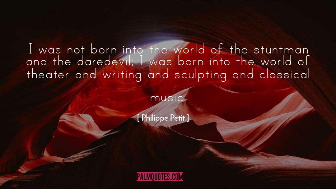 Sculpting quotes by Philippe Petit