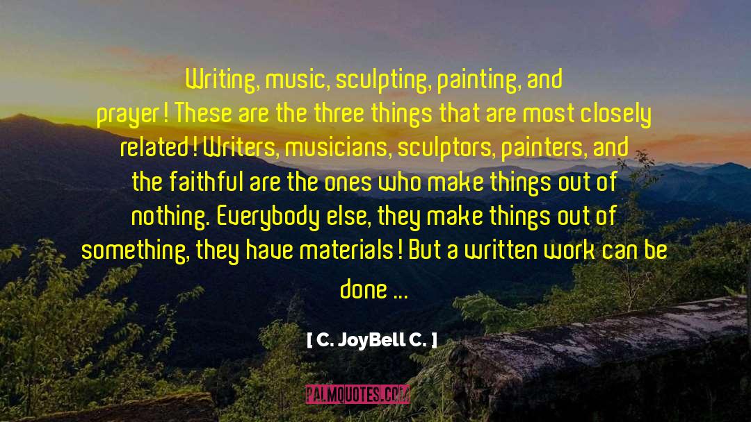 Sculpting quotes by C. JoyBell C.