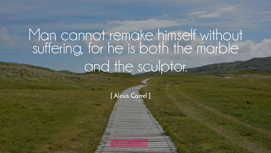 Sculptor quotes by Alexis Carrel