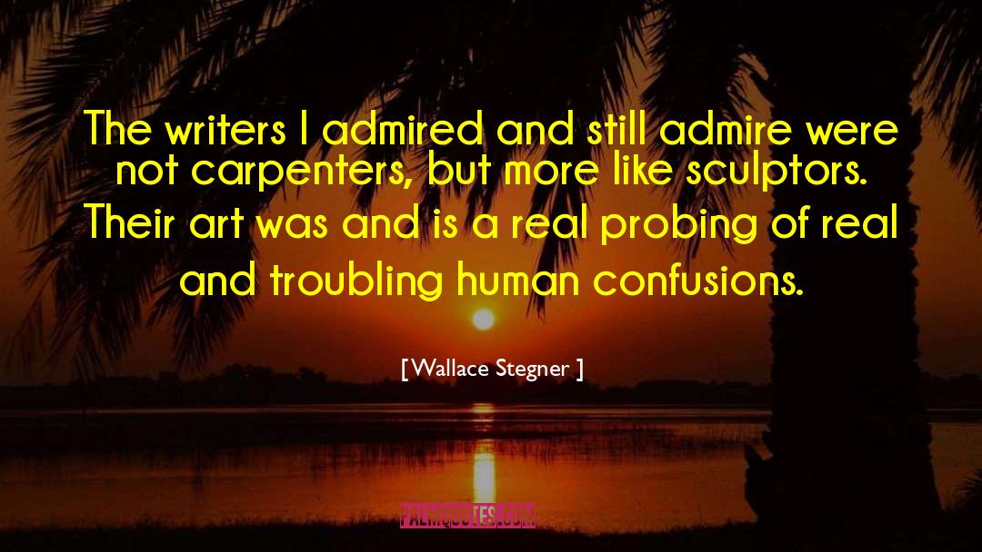 Sculptors quotes by Wallace Stegner