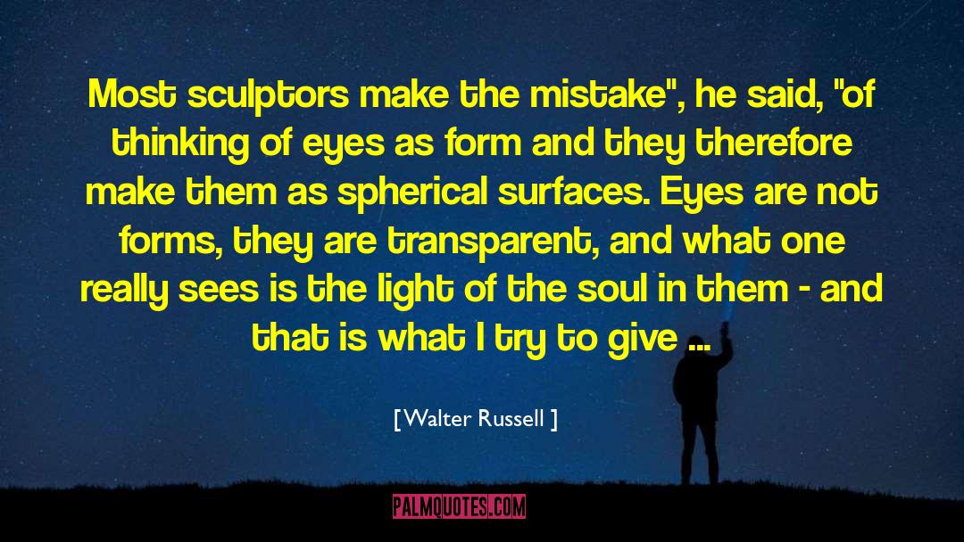Sculptors quotes by Walter Russell