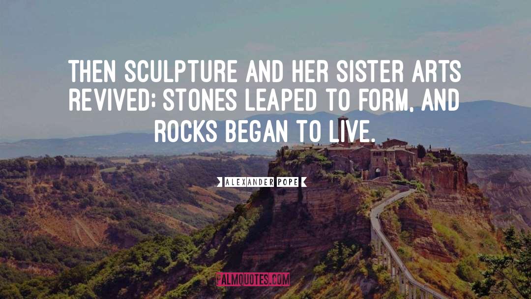 Sculpture quotes by Alexander Pope