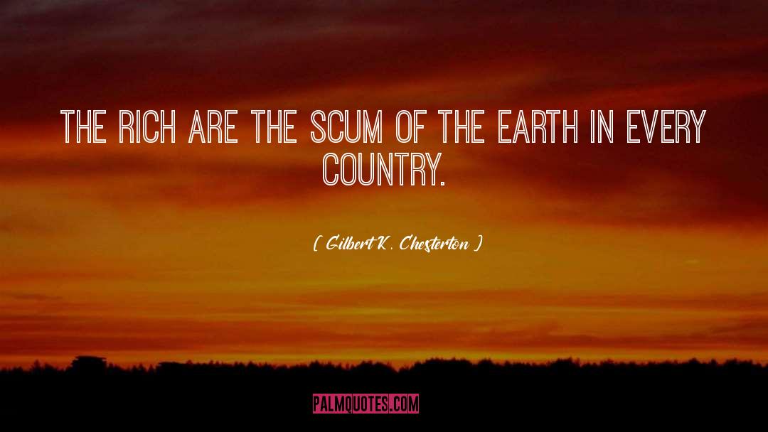 Scum quotes by Gilbert K. Chesterton