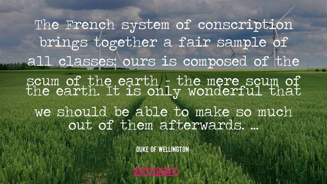 Scum quotes by Duke Of Wellington