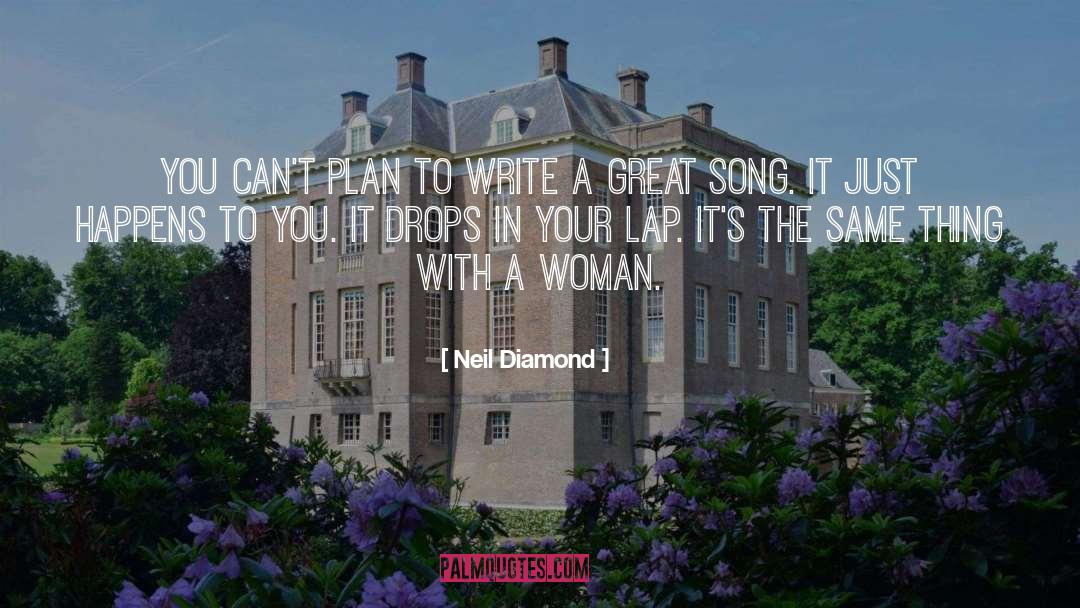Scunner Drops quotes by Neil Diamond