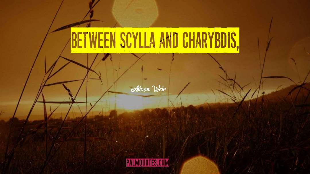 Scylla quotes by Alison Weir