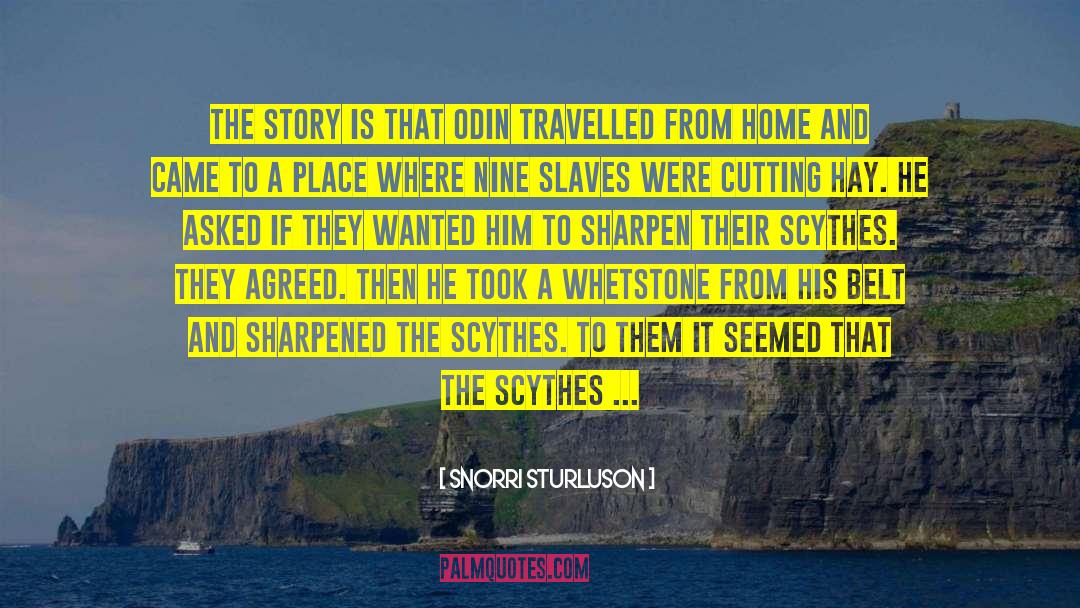 Scythes quotes by Snorri Sturluson