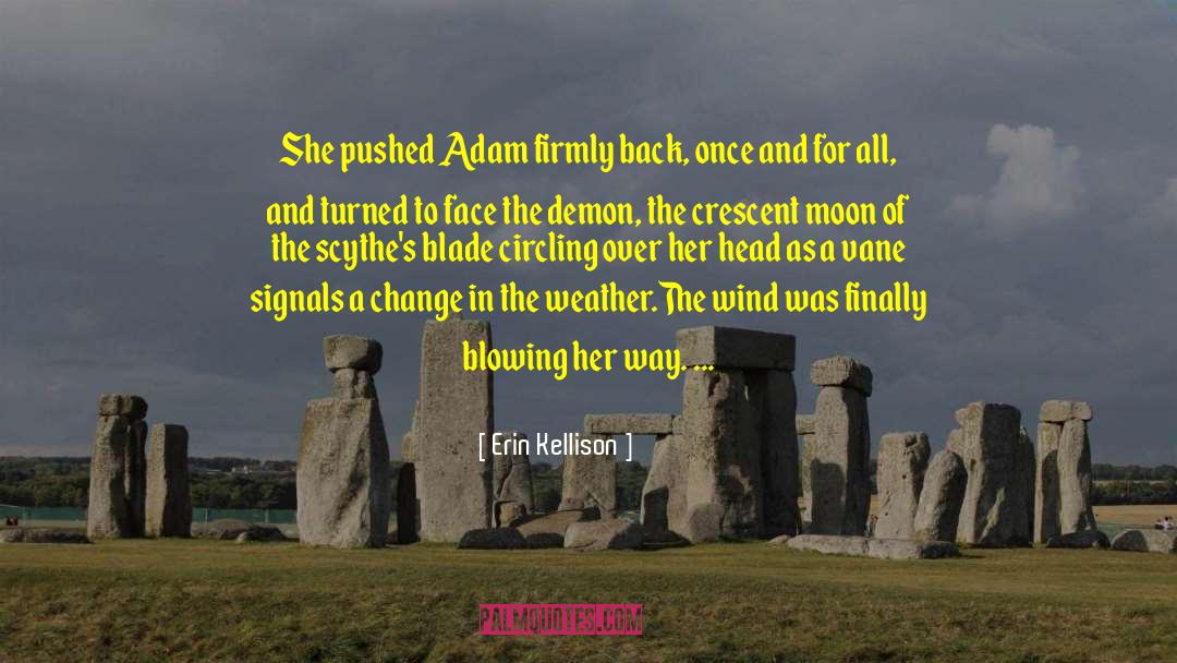 Scythes quotes by Erin Kellison