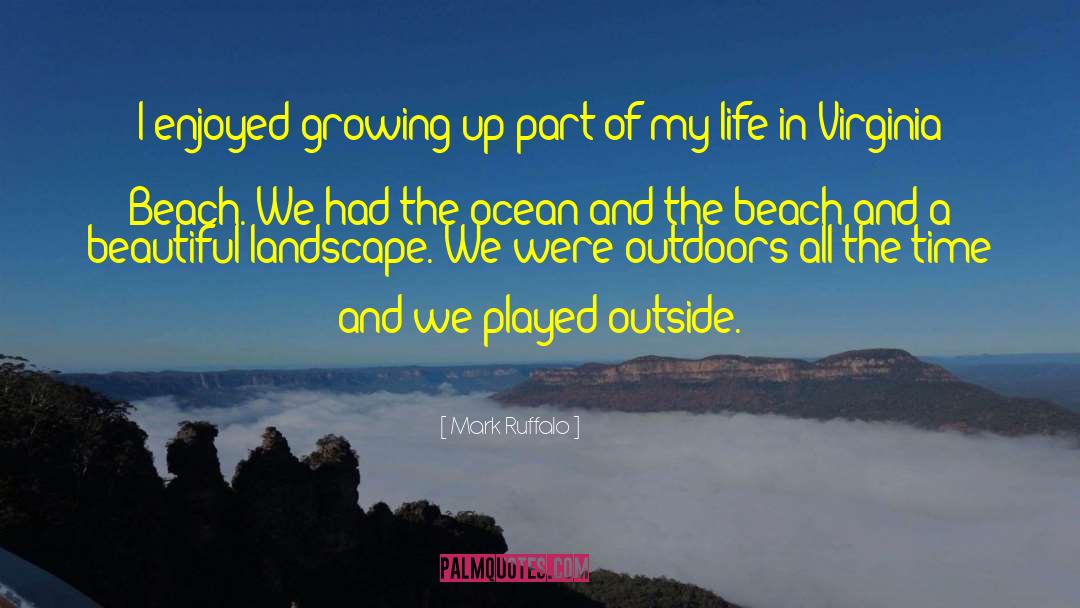 Sea And Beach quotes by Mark Ruffalo