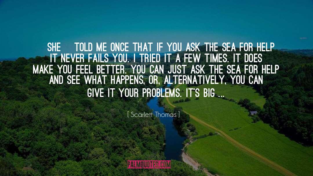 Sea And Beach quotes by Scarlett Thomas