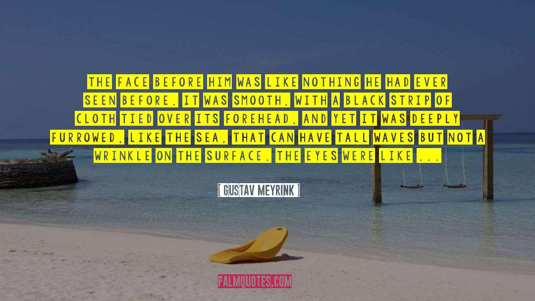 Sea Breeze quotes by Gustav Meyrink