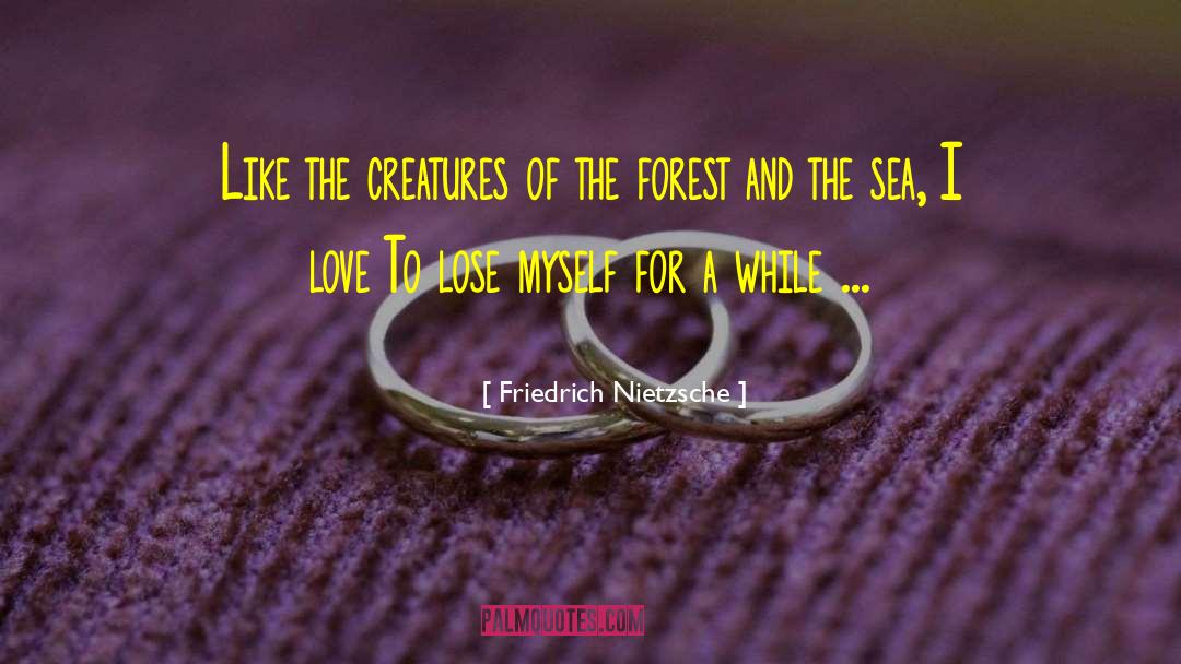 Sea Creatures quotes by Friedrich Nietzsche