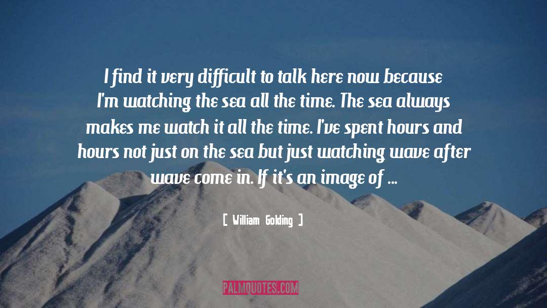 Sea Creatures quotes by William Golding