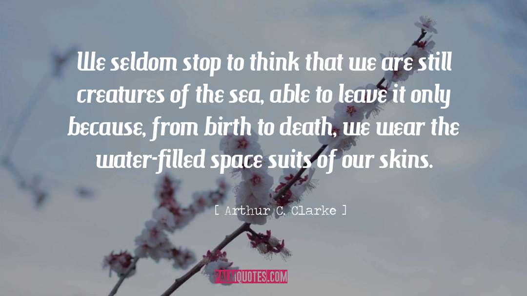 Sea Creatures quotes by Arthur C. Clarke