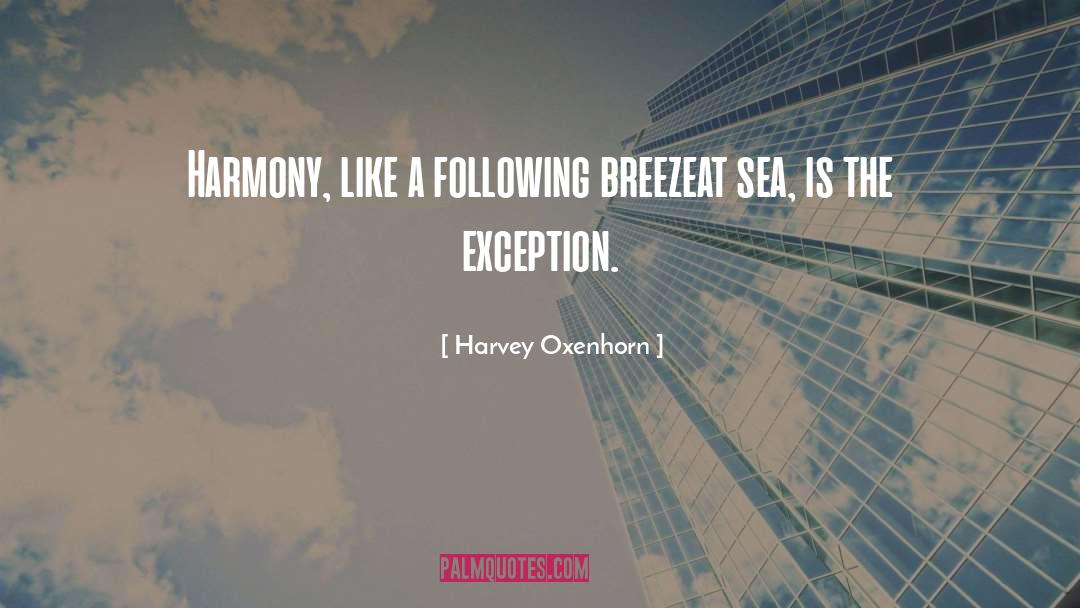 Sea Faring quotes by Harvey Oxenhorn