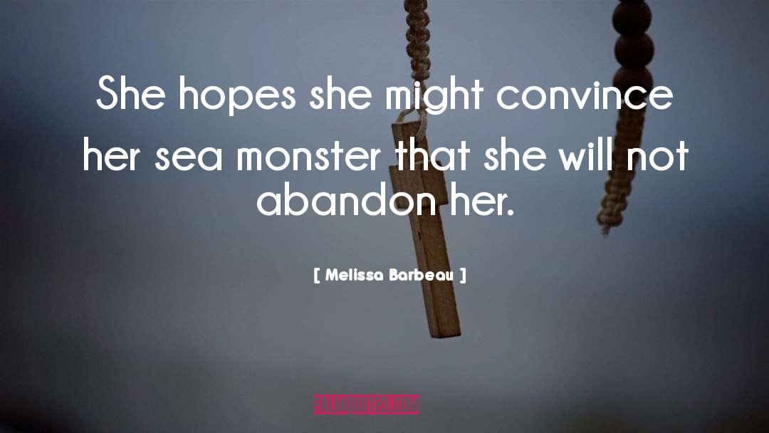 Sea Monster quotes by Melissa Barbeau