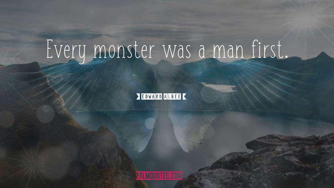 Sea Monster quotes by Edward Albee