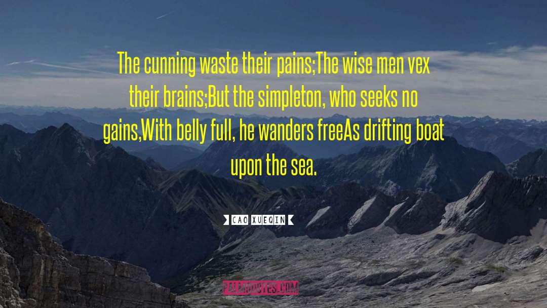 Sea Sickness quotes by Cao Xueqin