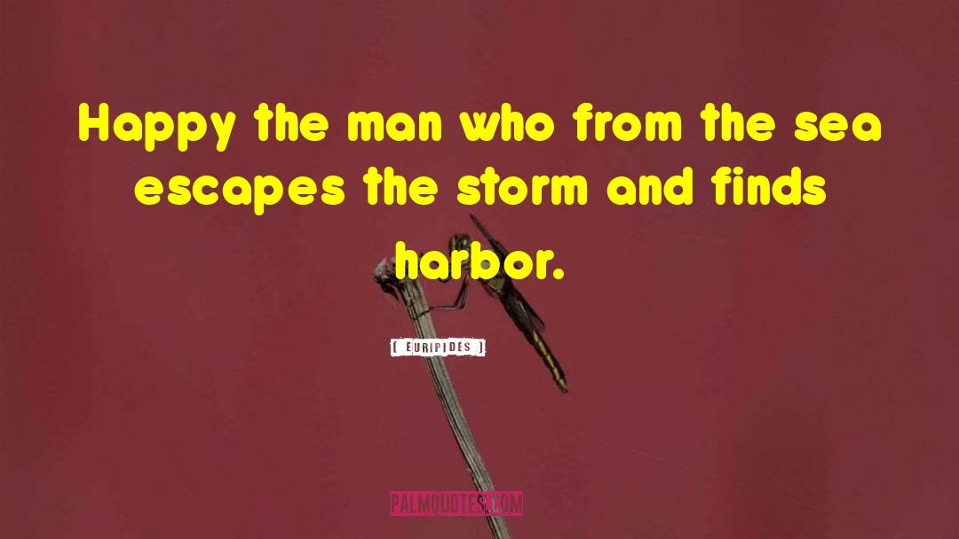 Sea Storm quotes by Euripides