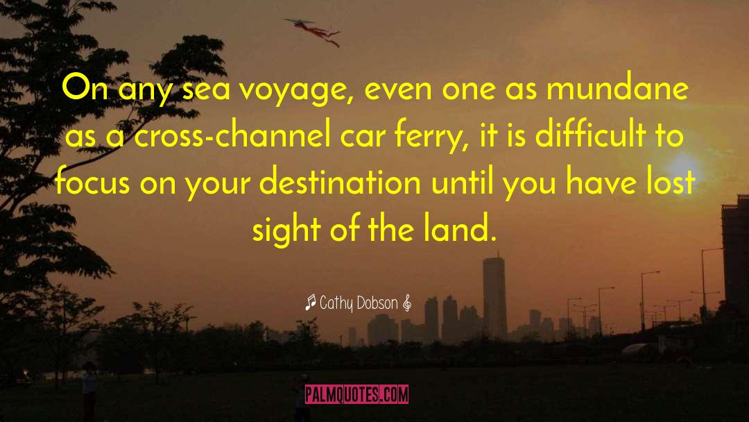 Sea Voyage quotes by Cathy Dobson