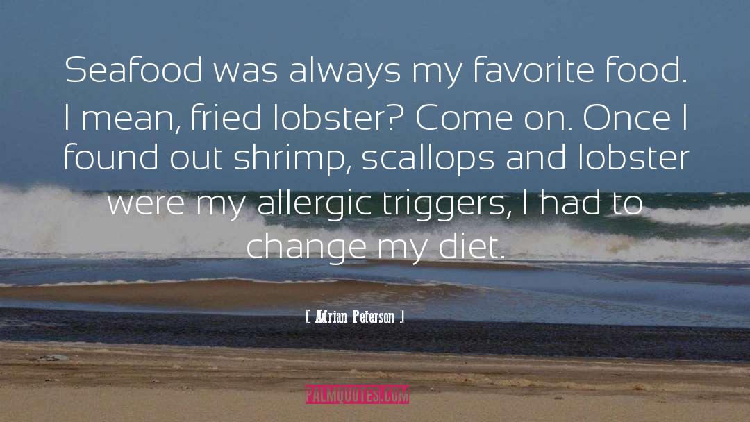 Seafood quotes by Adrian Peterson