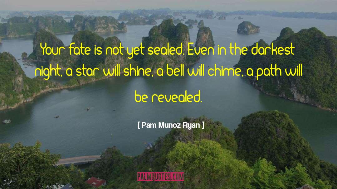 Sealed quotes by Pam Munoz Ryan