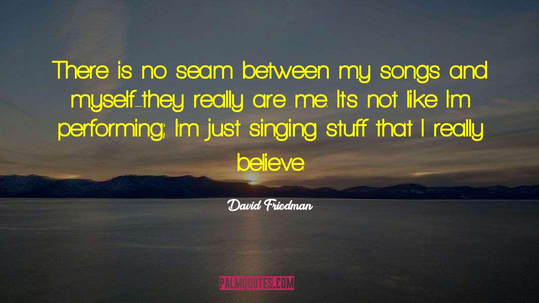 Seam quotes by David Friedman