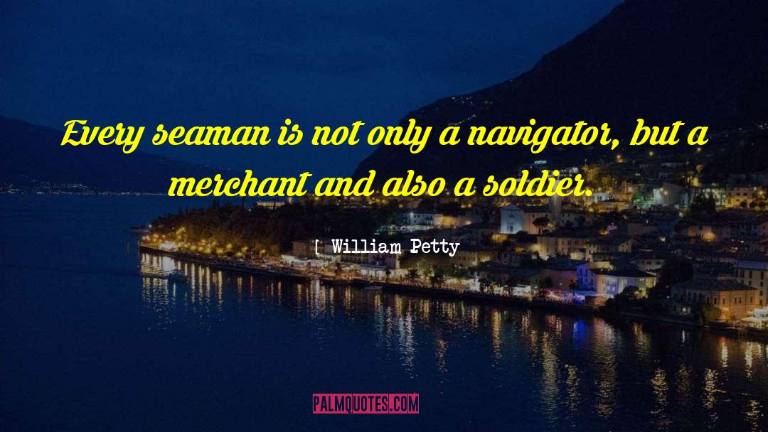 Seaman quotes by William Petty