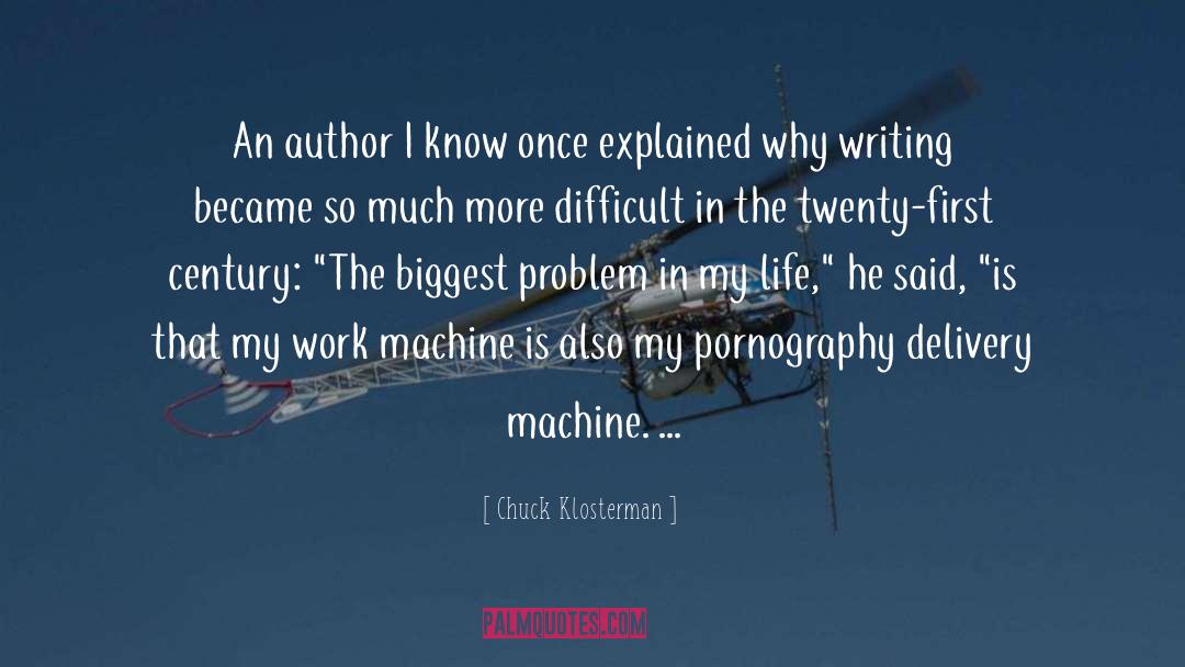Seamer Machine quotes by Chuck Klosterman