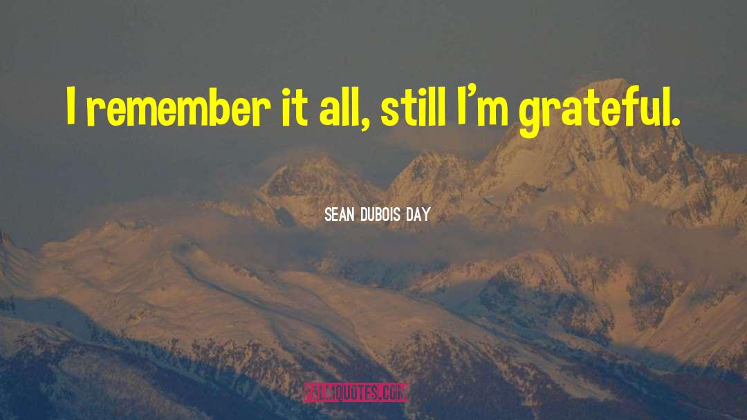 Sean Evans quotes by Sean DuBois Day