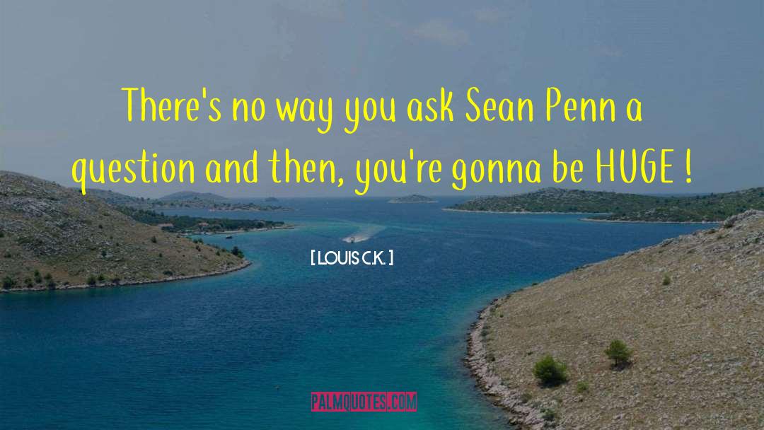 Sean Kendrick quotes by Louis C.K.