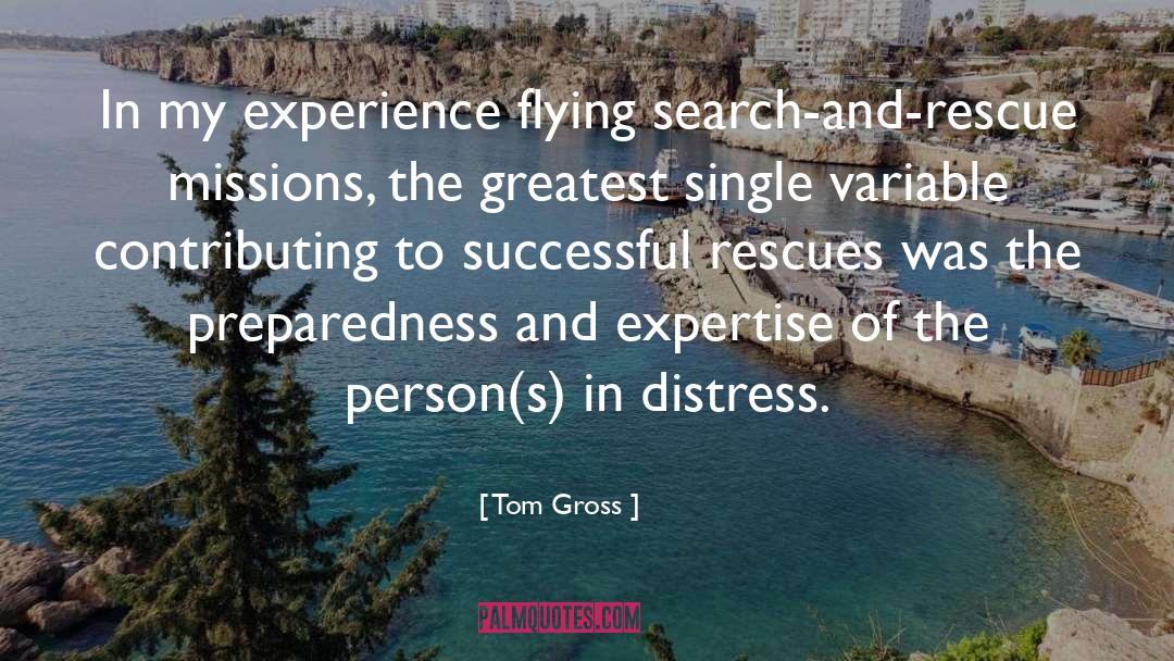 Search And Rescue quotes by Tom Gross