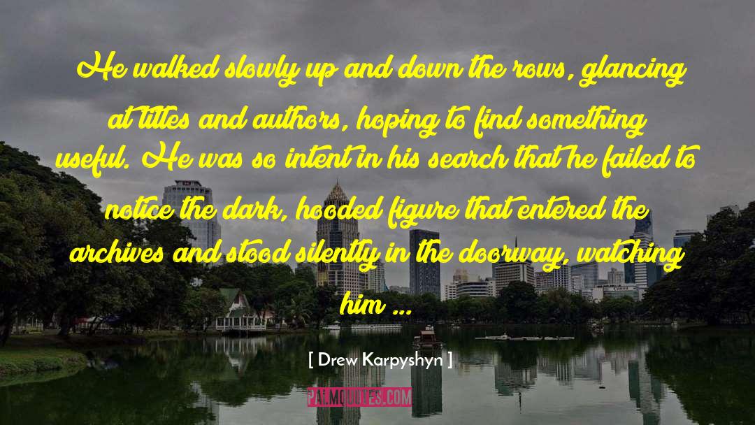 Search And Seizure quotes by Drew Karpyshyn