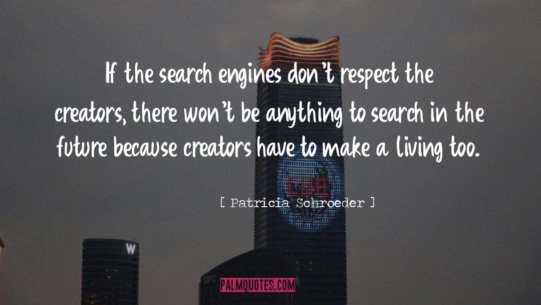 Search Engine Optimization quotes by Patricia Schroeder