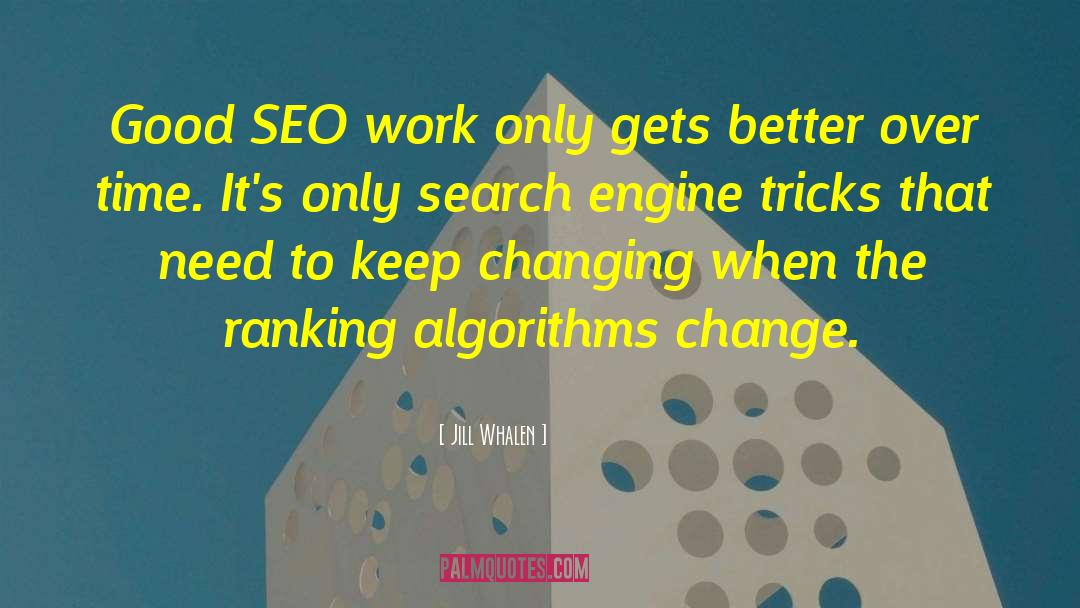 Search Engine Optimization quotes by Jill Whalen