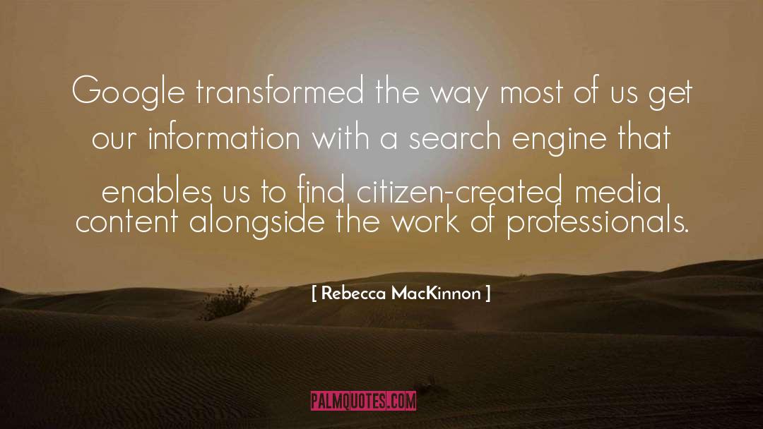 Search Engine Optimization quotes by Rebecca MacKinnon